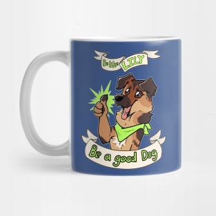 Be a good Dog Mug